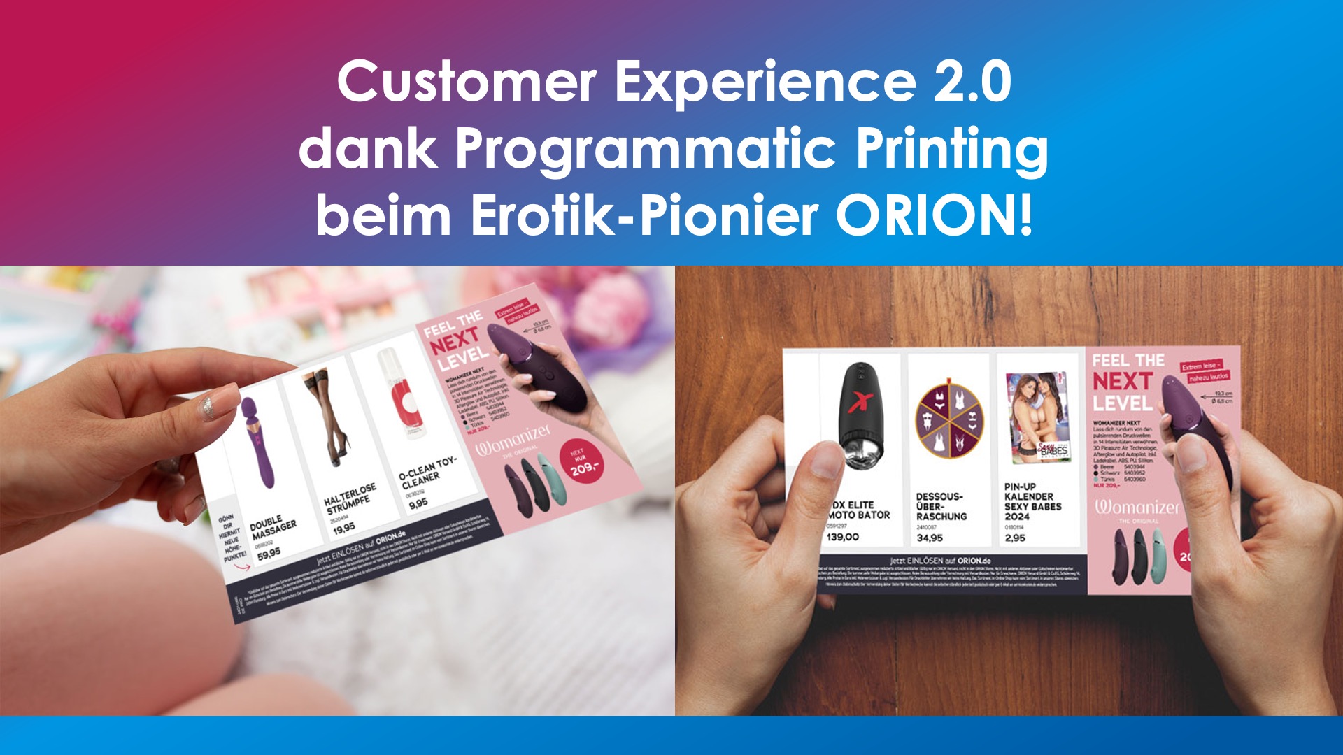 Customer Experience 2.0 dank Programmatic Printing bei Erotik-Pionier ORION